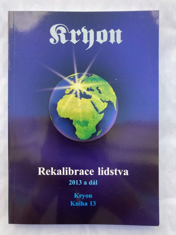 Kryon Kniha 13 / Rekalibrace lidstva