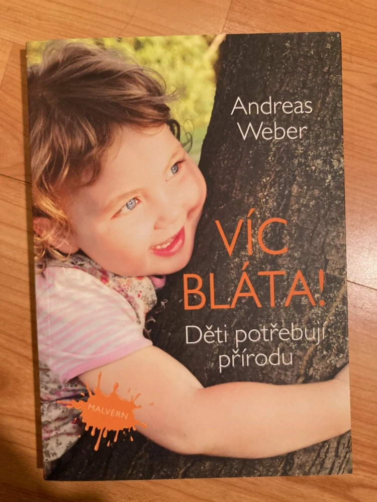 Víc bláta ! Děti potřebují přírodu