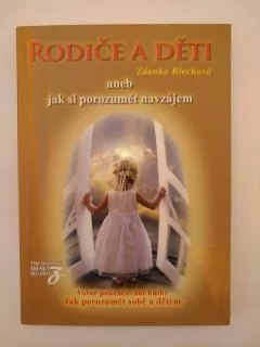 Rodiče a děti aneb jak si porozumět navzájem