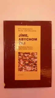 Jíme, abychom žili, nežijeme proto, abychom jedli