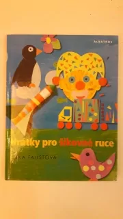 "Hrátky pro šikovné ruce" Inka Faustová