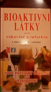 Bioaktivní látky proti rakovině a infarktu