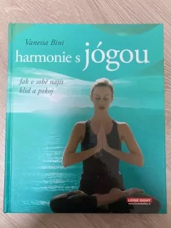 Harmonie s jógou - Jak v sobě najít klid a pokoj