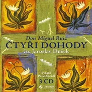 "Čtyři dohody" Don Miguel Ruiz 