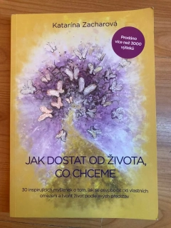 Jak dostat od života, co chceme