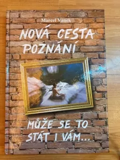 Nová cesta poznání - Může se to stát i Vám…