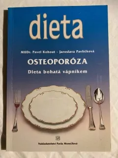 Osteoporóza - Dieta bohatá vápníkem / Edice Dieta svazek 2. 
