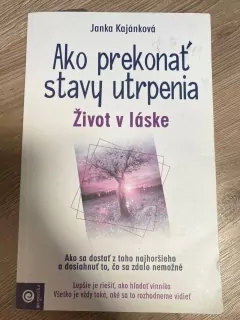 Jako prekonatˇ stavy utrpenia - Život v láske SK