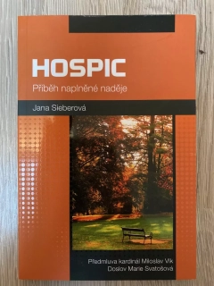 Hospic - Příběh naplněné naděje