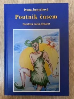 Poutník časem - Tarotová cesta životem
