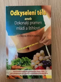 Odkyselení těla aneb Dokonalý pramen mládí a štíhlosti
