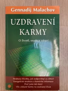 Uzdravení karmy - O životě, osudu a zdraví