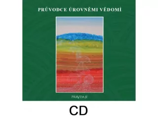 CD "Průvodce úrovněmi vědomí" - čte Jaroslav Dušek