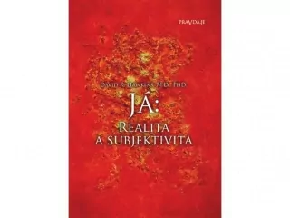 JÁ: Realita a Subjektivita