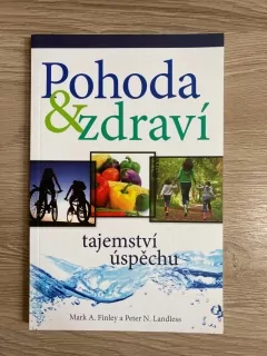 Pohoda a zdraví - Tajemství úspěchu