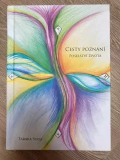 Cesty poznání - Poselství života
