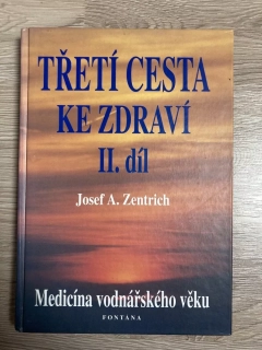 Třetí cesta ke zdraví II. Díl