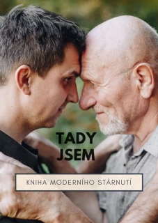 Tady jsem - kniha moderního stárnutí