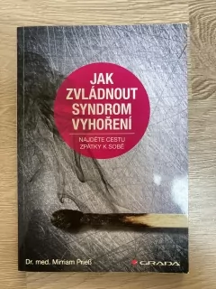 Jak zvládnout syndrom vyhoření