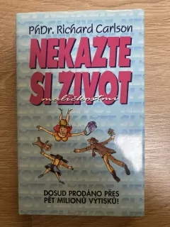 Nekažte si život maličkostmi