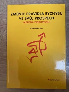 Změňte pravidla byznysu ve svůj prospěch - Metoda disruption