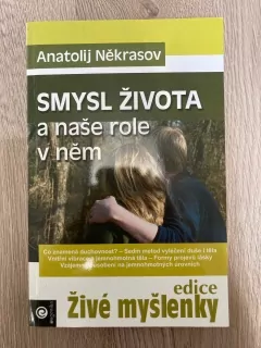 Smysl života a naše role v něm