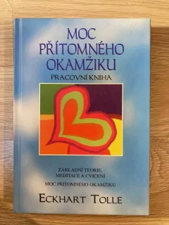 Moc přítomného okamžiku - Pracovní kniha