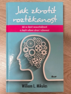 Jak zkrotit roztěkanost