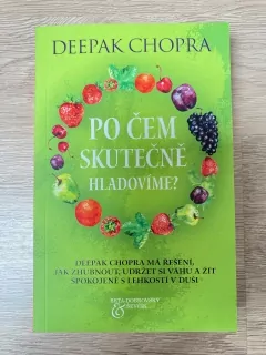 Po čem skutečně hladovíme ? 