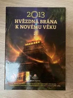 2013 Hvězdná brána k Novému věku