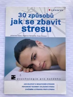 30 způsobů, jak se zbavit stresu