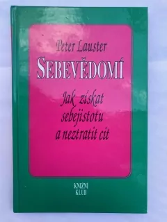 Sebevědomí - Jak získat sebejistotu a neztratit cit