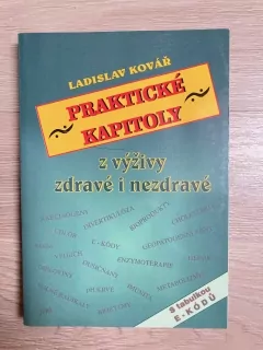 Praktické kapitoly z výživy zdravé i nezdravé
