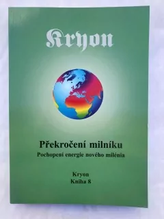 Kryon Kniha 8 / Překročení milníku