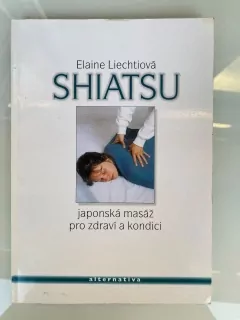 Shiatsu - Japonská masáž pro zdraví a kondici