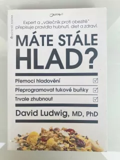 Máte stále hlad ?