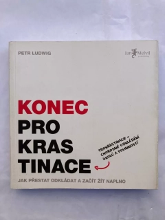 Konec prokrastinace (vydání 2013, s podpisem autora)
