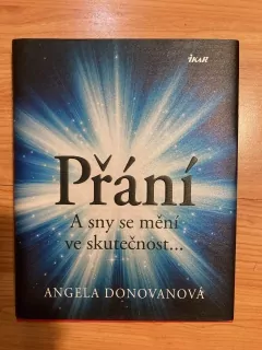 Přání a sny se mění ve skutečnost