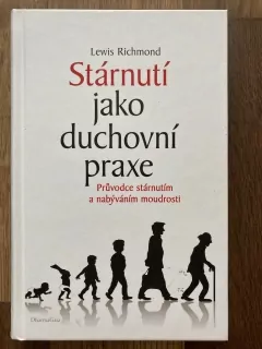 Stárnutí jako duchovní praxe