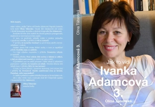 Jak to vidí Ivanka Adamcová 3.