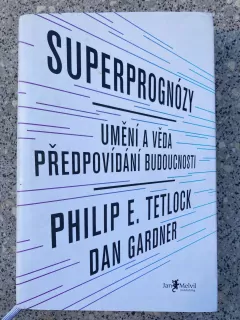 Superprognózy - Umění a věda předpovídání budoucnosti