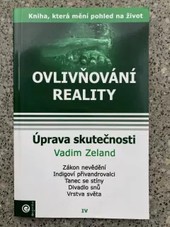 Ovlivňování reality IV. - Úprava skutečnosti