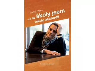 ... a do školy jsem nikdy nechodil