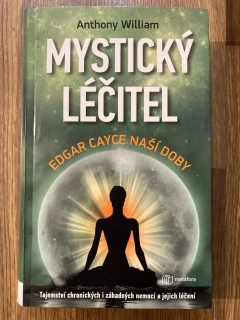 Mystický léčitel - Edgar Cayce naší doby
