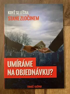 Umíráme na objednávku ?