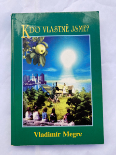 Kdo vlastně jsme ?
