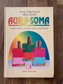 Aura - soma - léčení barvou, energií rostlin a drahokamů