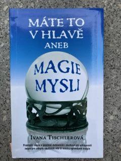 Máte to v hlavě Aneb Magie mysli