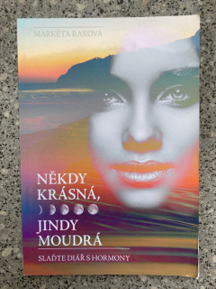 Někdy krásná, jindy moudrá