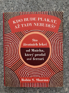 Kdo bude plakat, až tady nebudes ?